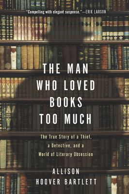 the man who loved books too much cover image