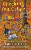 Cover of the book "Checking out Crime"by Laurie Cass. It features a cat in front of a bookmobile looking at a book.