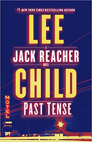 Cover of the book "Past Tense: a Jack Reacher novel" by Lee Child