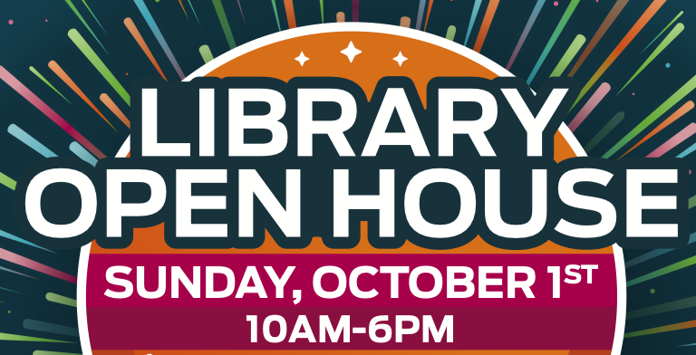 library open house title, Sunday October 1st 10am-6pm in front of an orange circle with starburst colors behind it