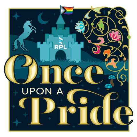 Castle with a unicorn and multicolored vines with text reading Once Upon a Pride