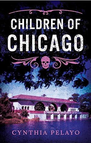Cover of the book Children of Chicago by Cynthia Pelayo