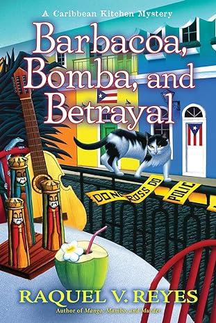 Cover of the book Barbacoa, Bomba, and Betrayal by Raquel V Reyes